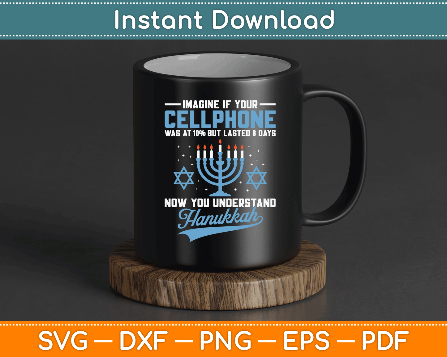 Funny Cellphone 8 Days Understand Jewish Hanukkah Chanukah SVG Digital Cutting File