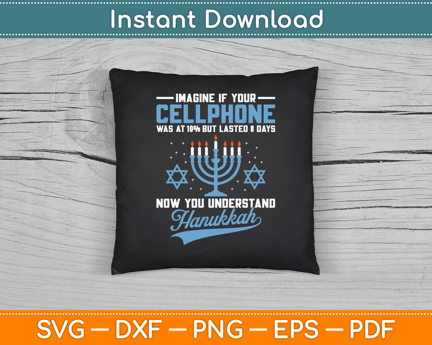 Funny Cellphone 8 Days Understand Jewish Hanukkah Chanukah SVG Digital Cutting File