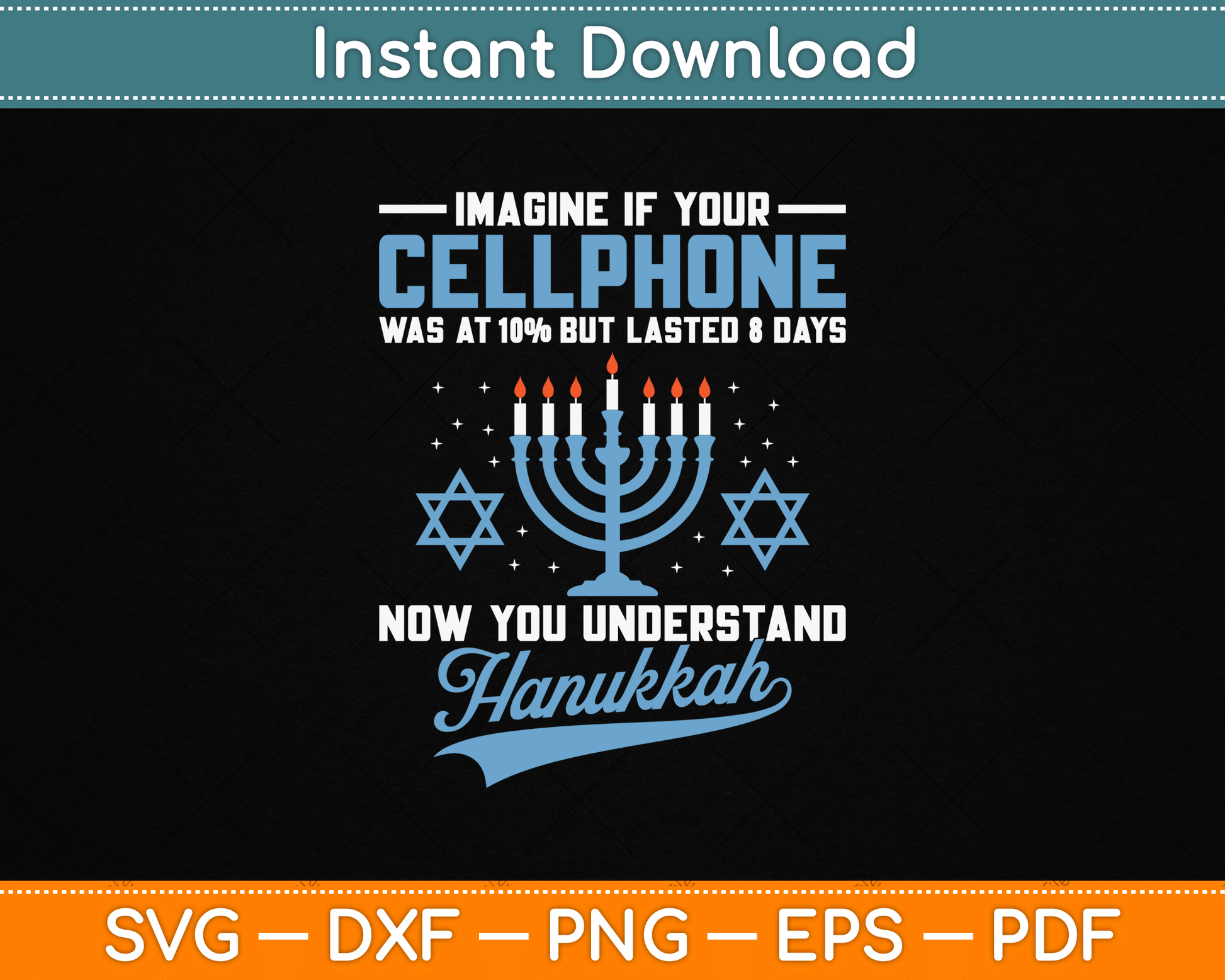 Funny Cellphone 8 Days Understand Jewish Hanukkah Chanukah SVG Digital Cutting File