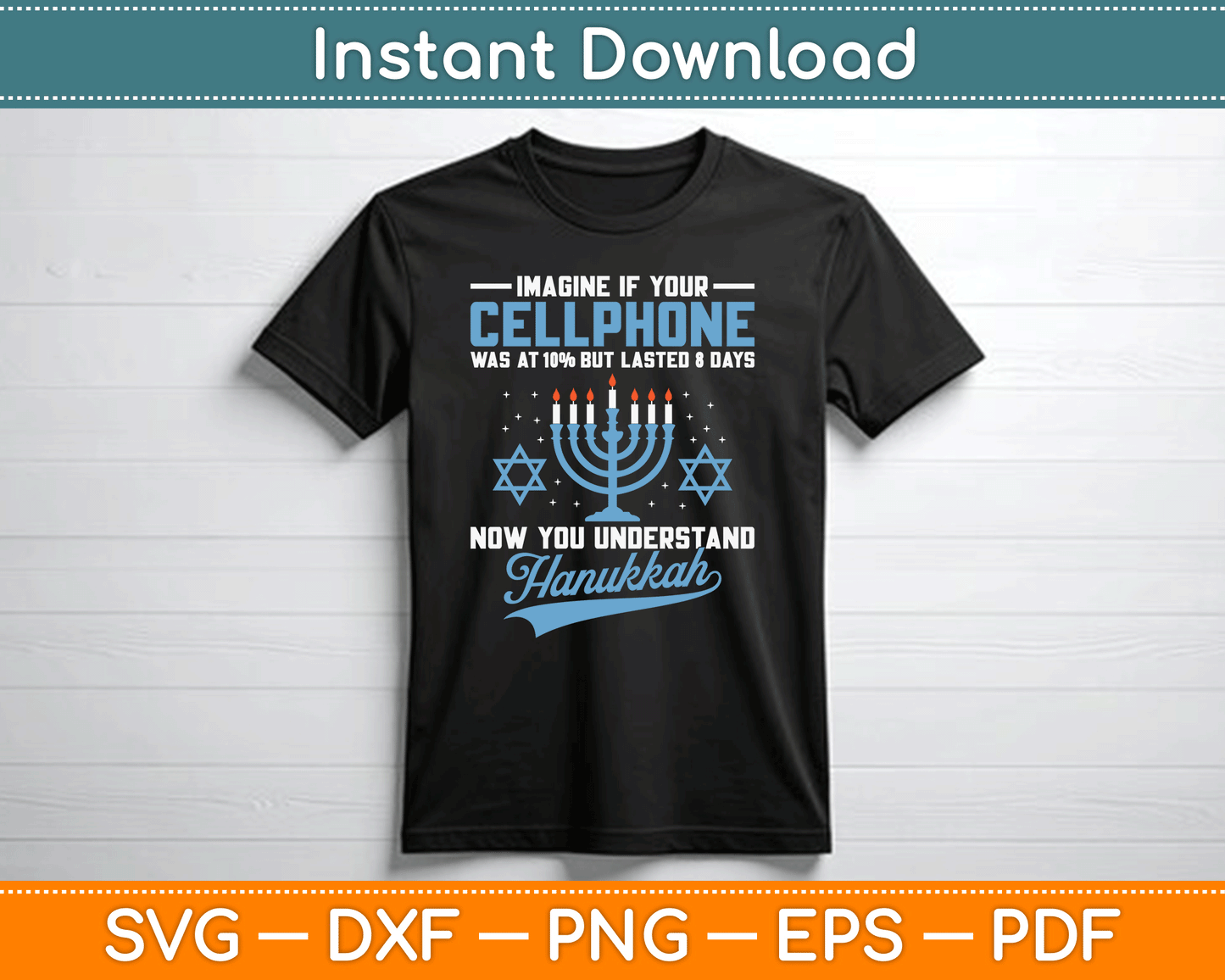 Funny Cellphone 8 Days Understand Jewish Hanukkah Chanukah SVG Digital Cutting File