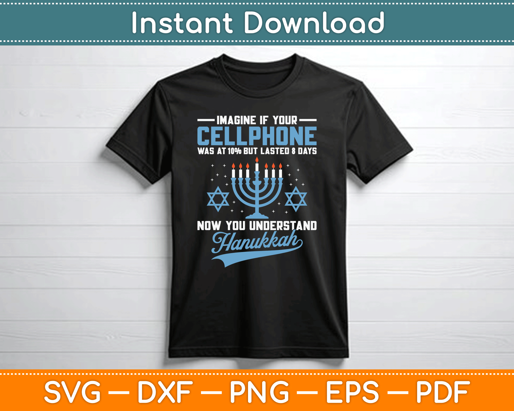 Funny Cellphone 8 Days Understand Jewish Hanukkah Chanukah SVG Digital Cutting File