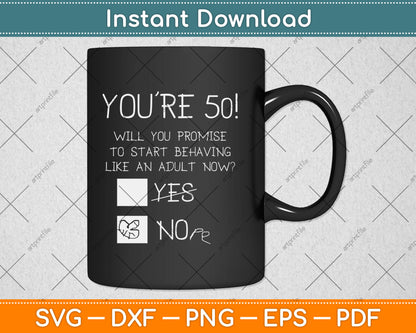 Funny 50th Birthday Gag Gift Idea 50 Years Old Joke Present Svg Digital Cutting File