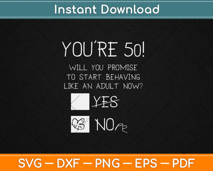 Funny 50th Birthday Gag Gift Idea 50 Years Old Joke Present Svg Digital Cutting File