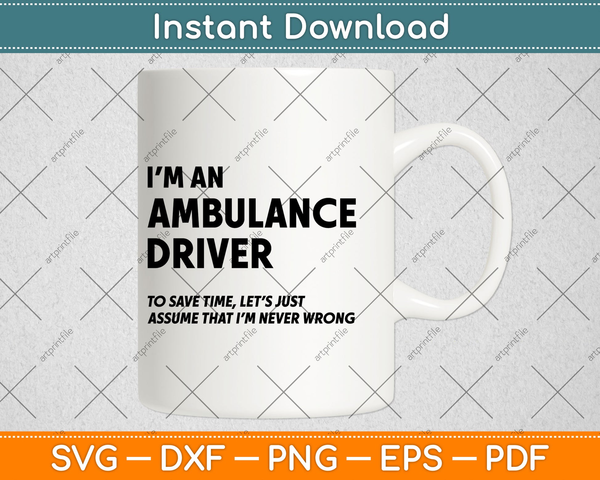 Funny Ambulance Driver Quote EMT Cool Paramedic Saying Svg Digital Cutting File