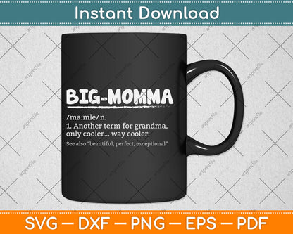 Funny BIG-MOMMA Definition Mother's Day Svg Digital Cutting File