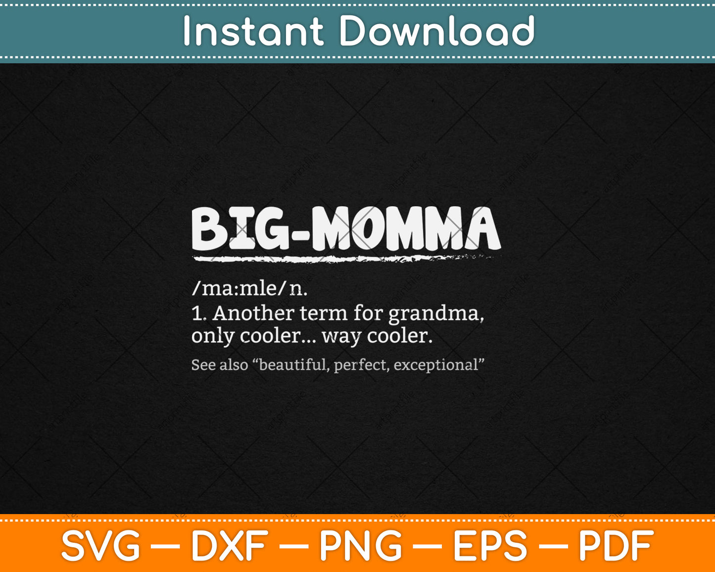 Funny BIG-MOMMA Definition Mother's Day Svg Digital Cutting File