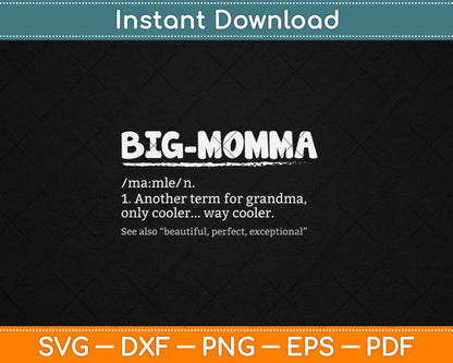 Funny BIG-MOMMA Definition Mother's Day Svg Digital Cutting File
