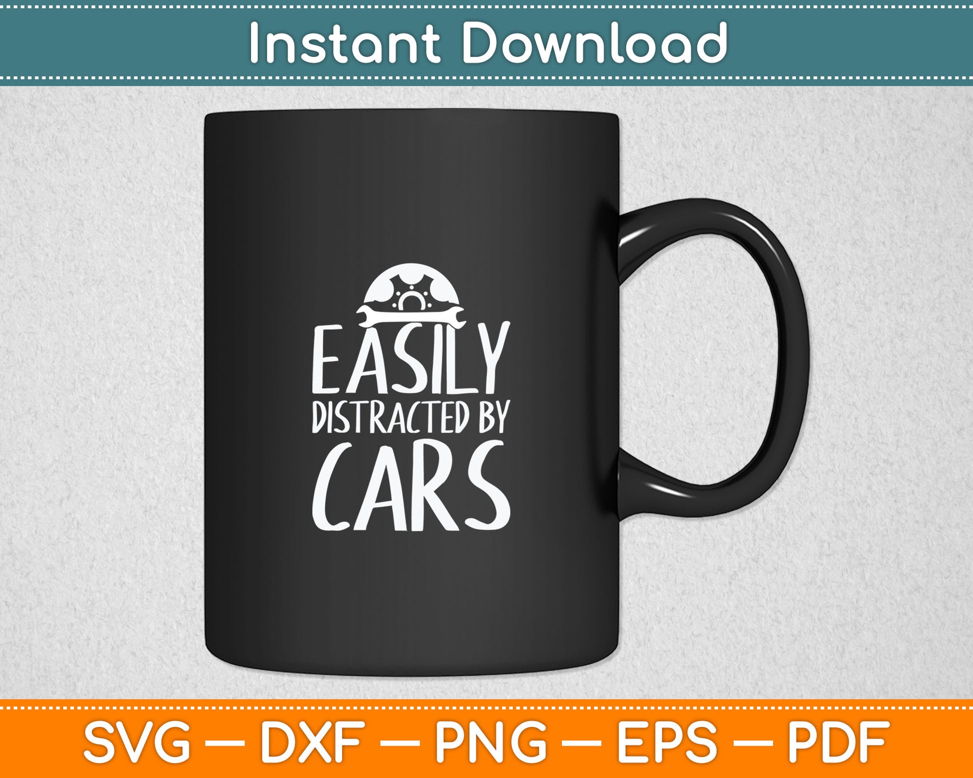 Funny Car Lover Saying Easily Distracted By Cars Svg Digital Cutting File