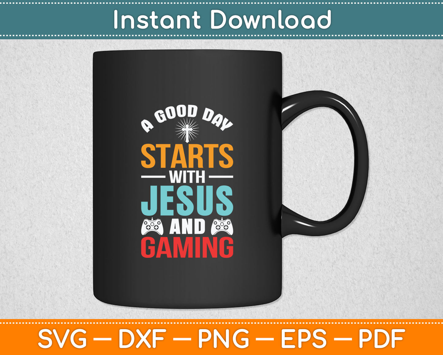 Funny Christian Jesus Gaming Gift for Christian Gamer Svg Digital Cutting File