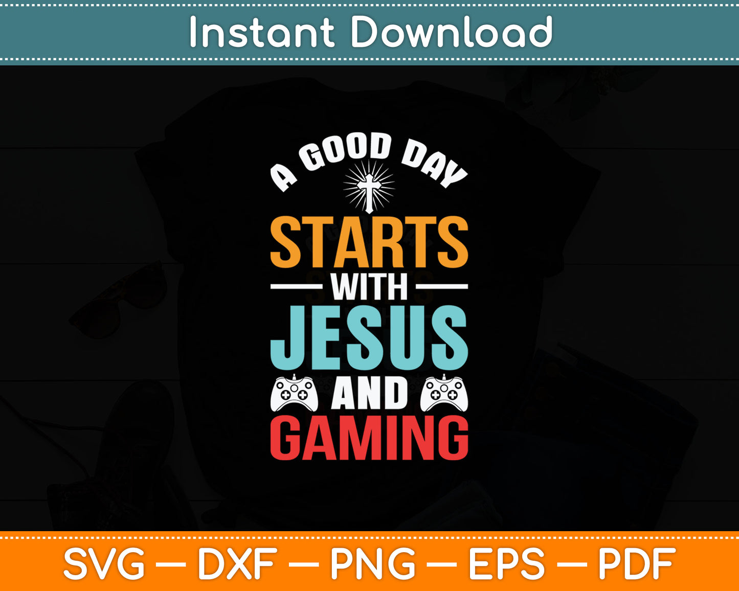 Funny Christian Jesus Gaming Gift for Christian Gamer Svg Digital Cutting File