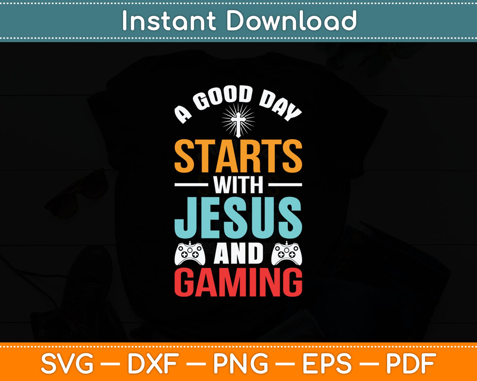 Funny Christian Jesus Gaming Gift for Christian Gamer Svg Digital Cutting File