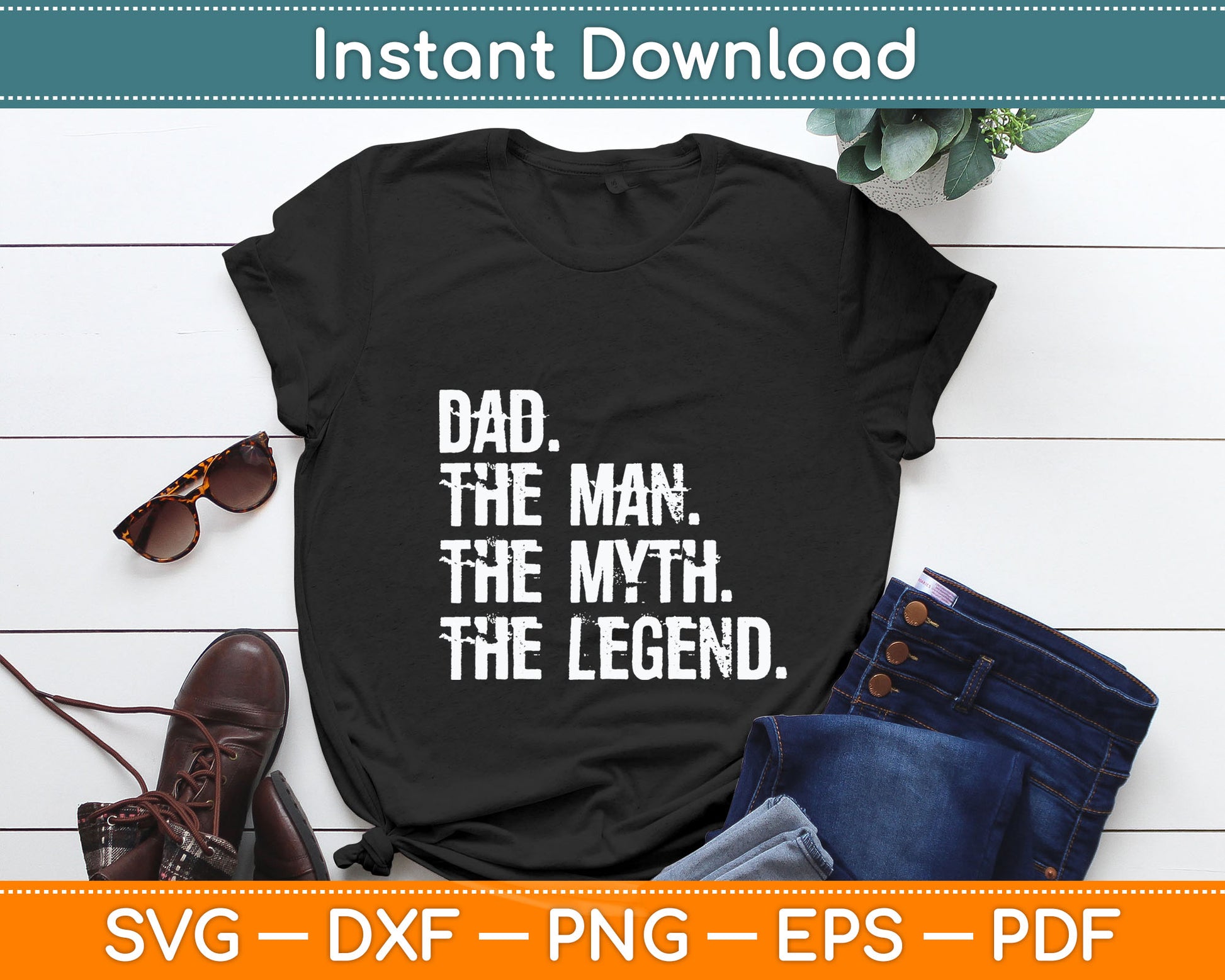 Funny Cool Dad The Man The Myth The Legend Svg Digital Cutting File