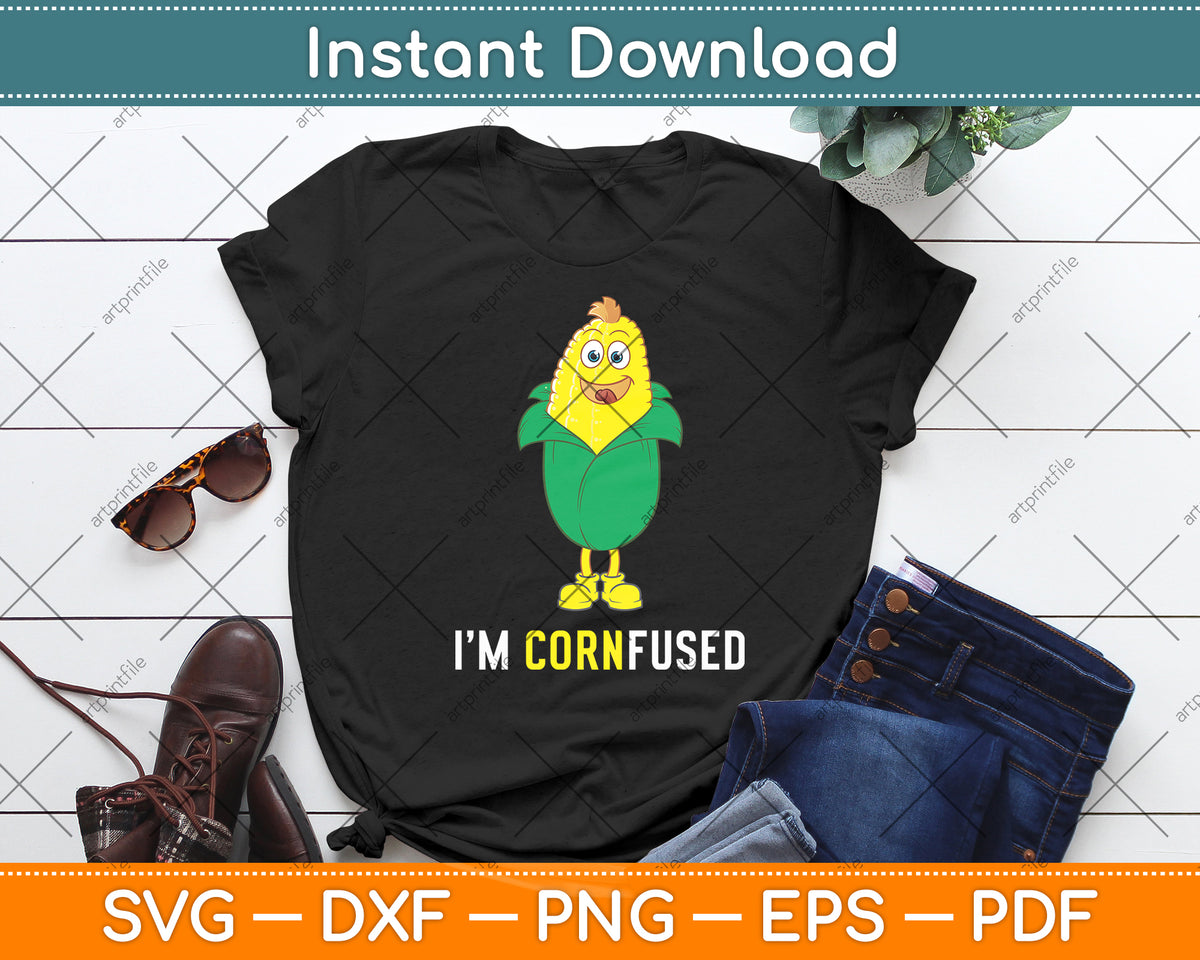 I'm Cornfused Funny Corn Svg Digital Cutting File