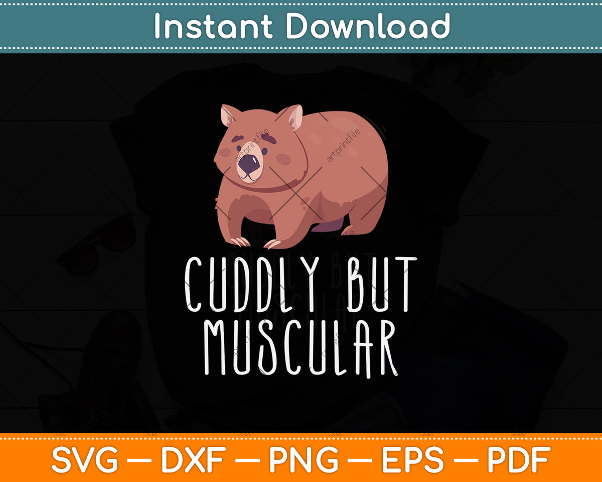 Funny Cuddly But Muscular Svg Png Dxf Digital Cutting File