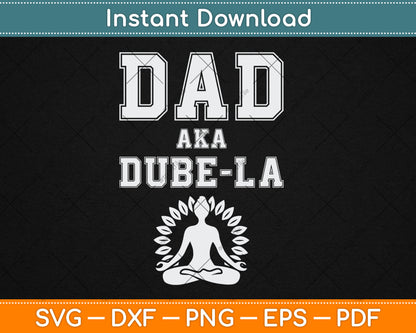 Funny Dad Aka Dude-la New Father Labor Coach Svg Digital Cutting File