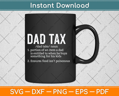 Funny Dad Tax Definition Father's Day Svg Digital Cutting File