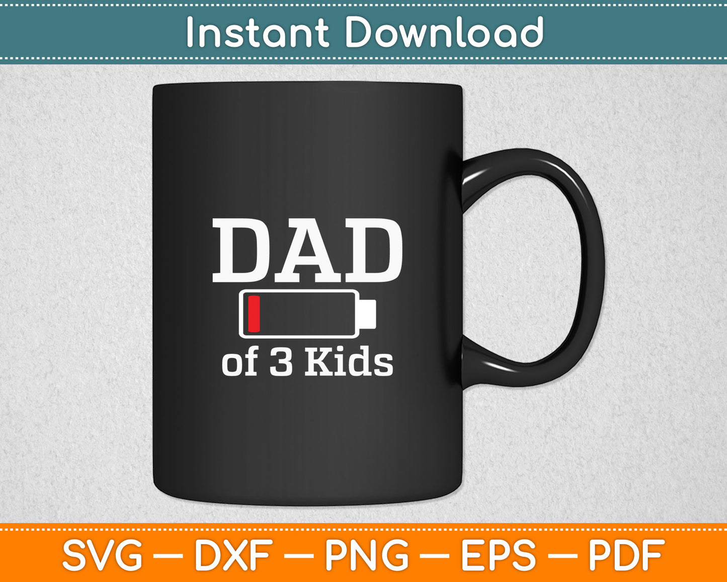 Funny Dad of 3 Kids Low Battery Busy Father Parenting Svg Digital Cutting File