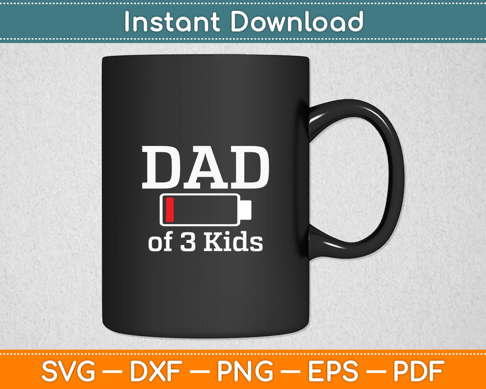 Funny Dad of 3 Kids Low Battery Busy Father Parenting Svg Digital Cutting File