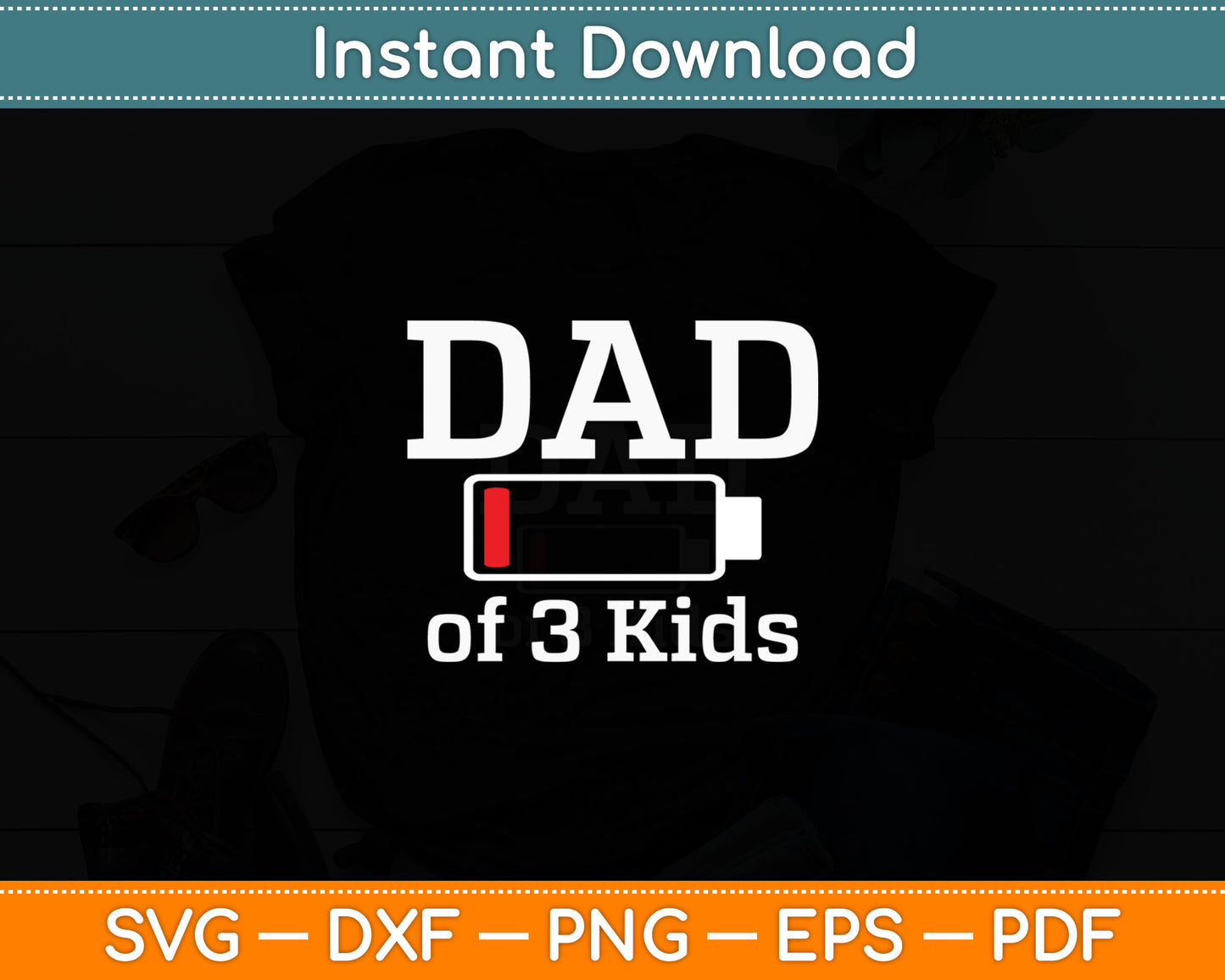 Funny Dad of 3 Kids Low Battery Busy Father Parenting Svg Digital Cutting File