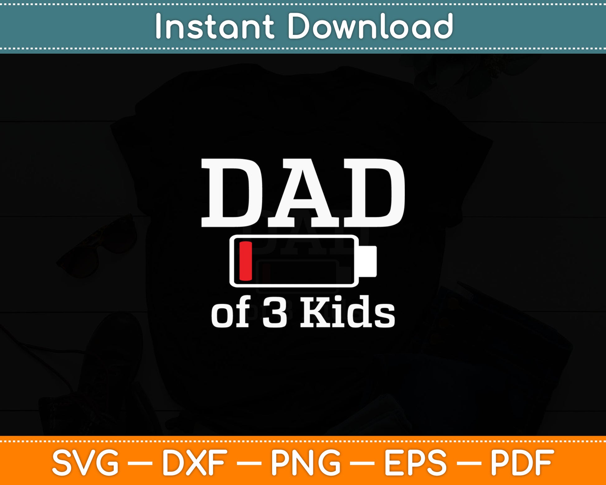 Funny Dad of 3 Kids Low Battery Busy Father Parenting Svg Digital Cutting File