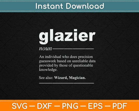 Funny Definition Glazier Svg Digital Cutting File