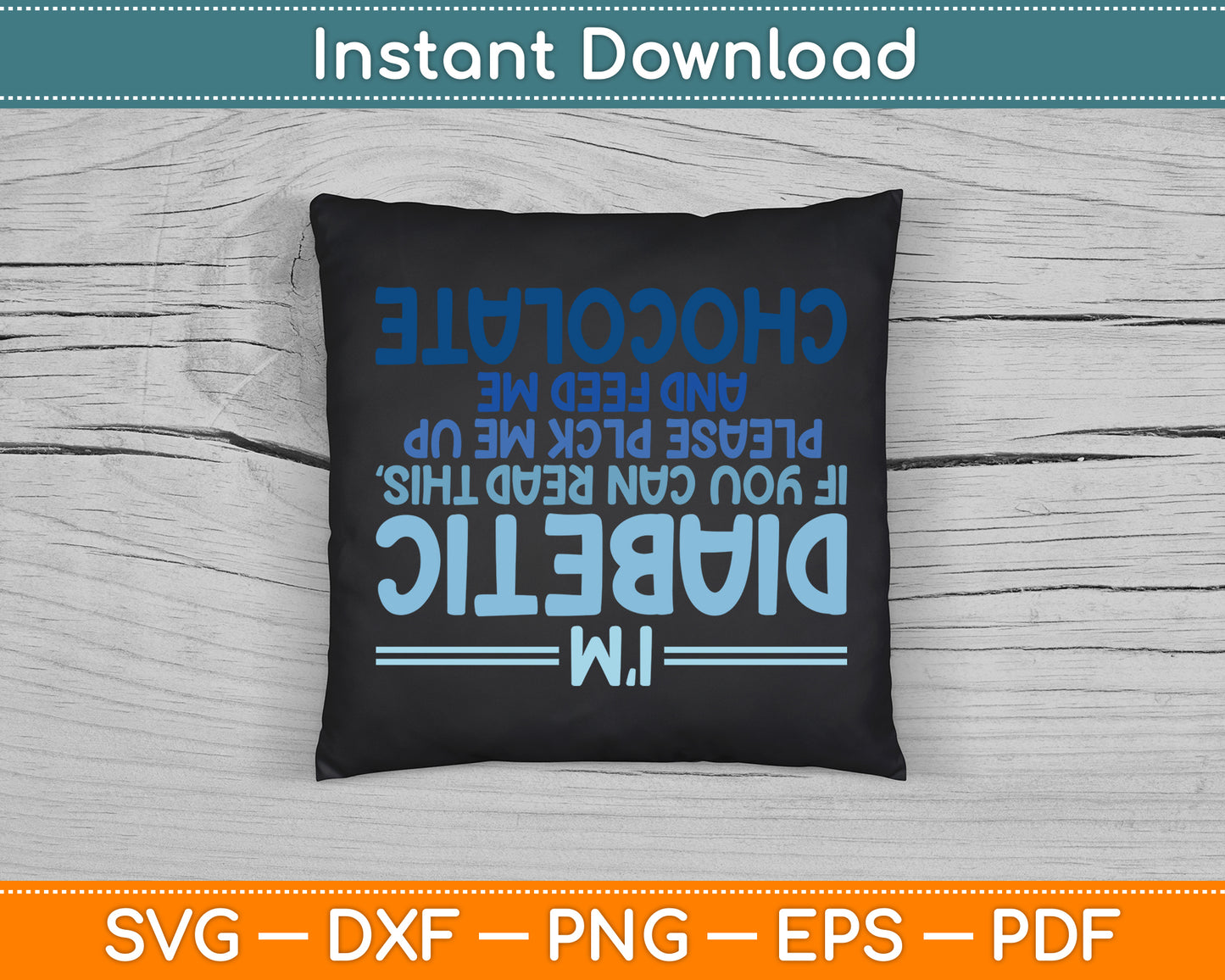 Funny Diabetic Upside Down Diabetics Diabetes Awareness SVG Digital Cutting File