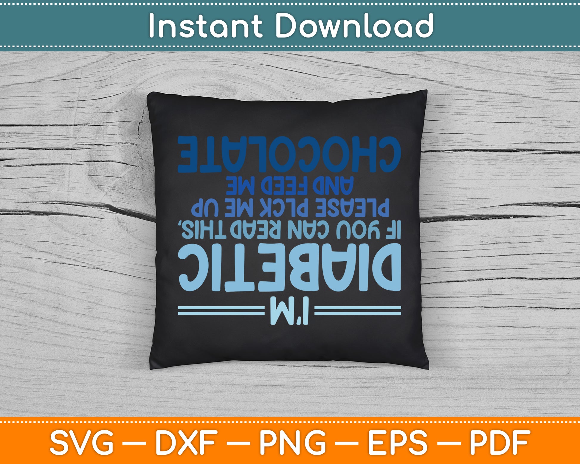 Funny Diabetic Upside Down Diabetics Diabetes Awareness SVG Digital Cutting File