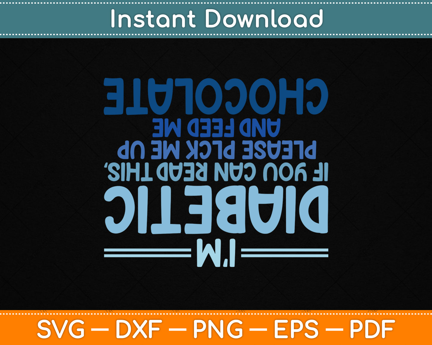 Funny Diabetic Upside Down Diabetics Diabetes Awareness SVG Digital Cutting File