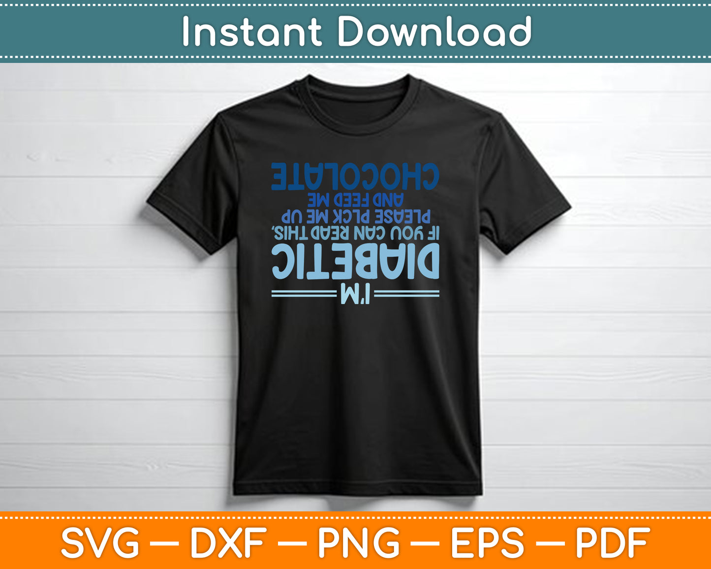 Funny Diabetic Upside Down Diabetics Diabetes Awareness SVG Digital Cutting File