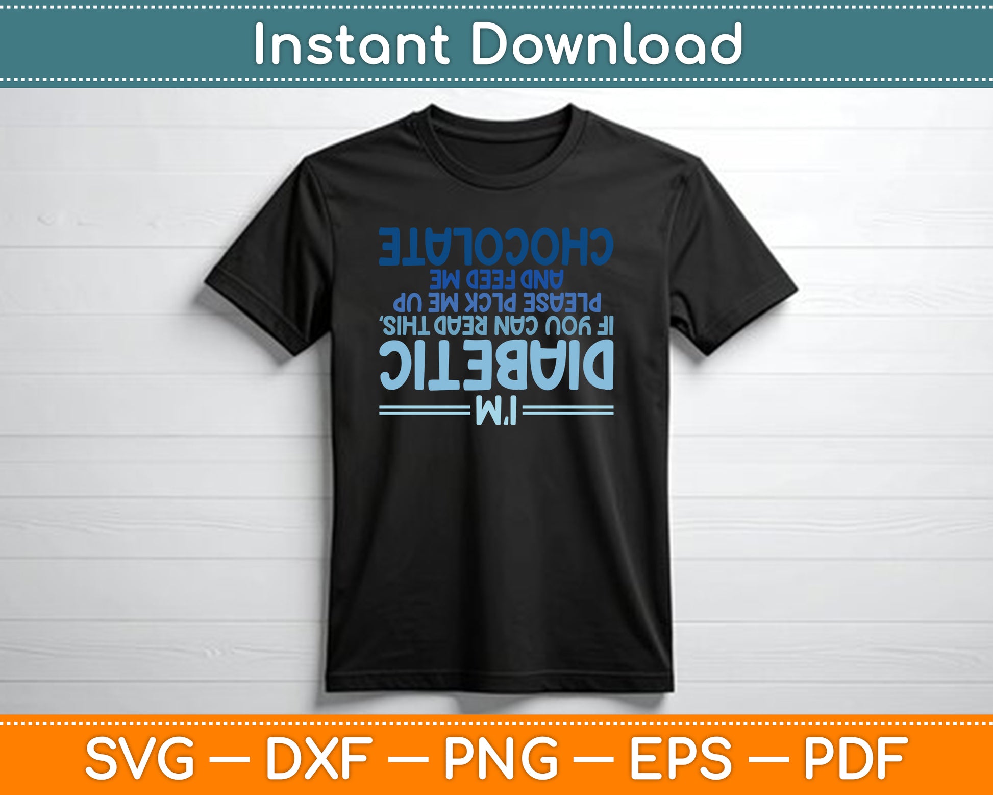 Funny Diabetic Upside Down Diabetics Diabetes Awareness SVG Digital Cutting File