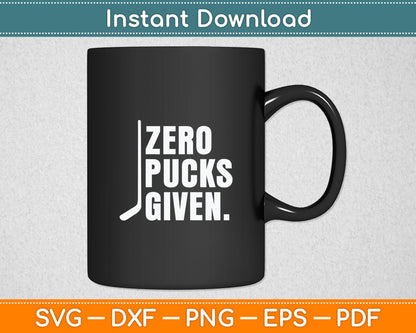 Funny Distressed Hockey Zero Pucks Given Svg Digital Cutting File