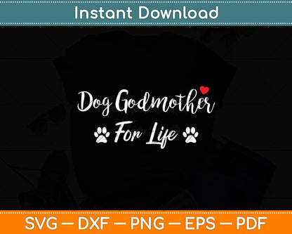 Funny Dog Godmother For Life Svg Digital Cutting File