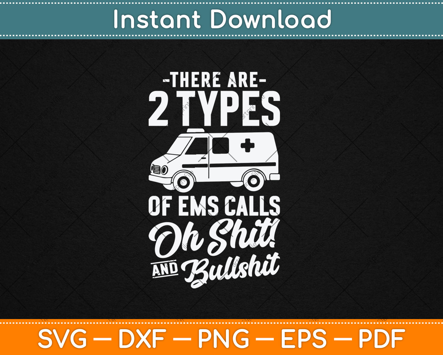 Funny EMT First Responder Paramedic Calls Svg Digital Cutting File