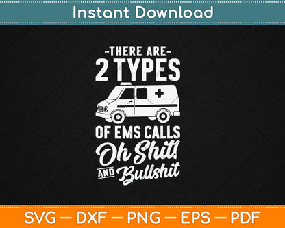 Funny EMT First Responder Paramedic Calls Svg Digital Cutting File
