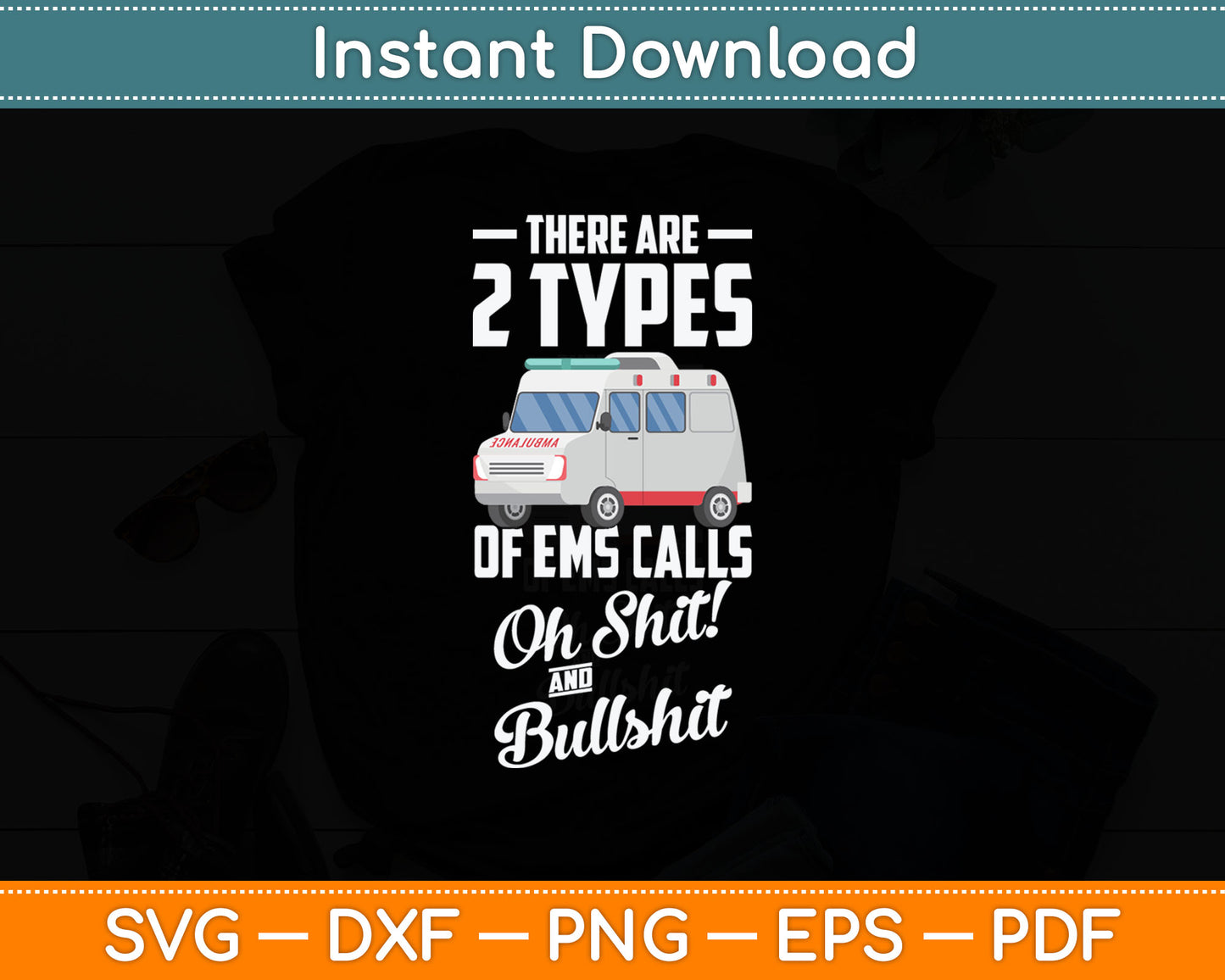 Funny EMT First Responder Paramedic Calls Svg Digital Cutting File