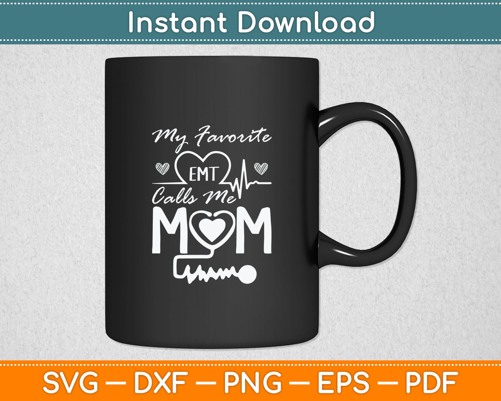 Funny EMT My Favorite EMT Calls Me Mom Ambulance Driver Svg Digital Cutting File