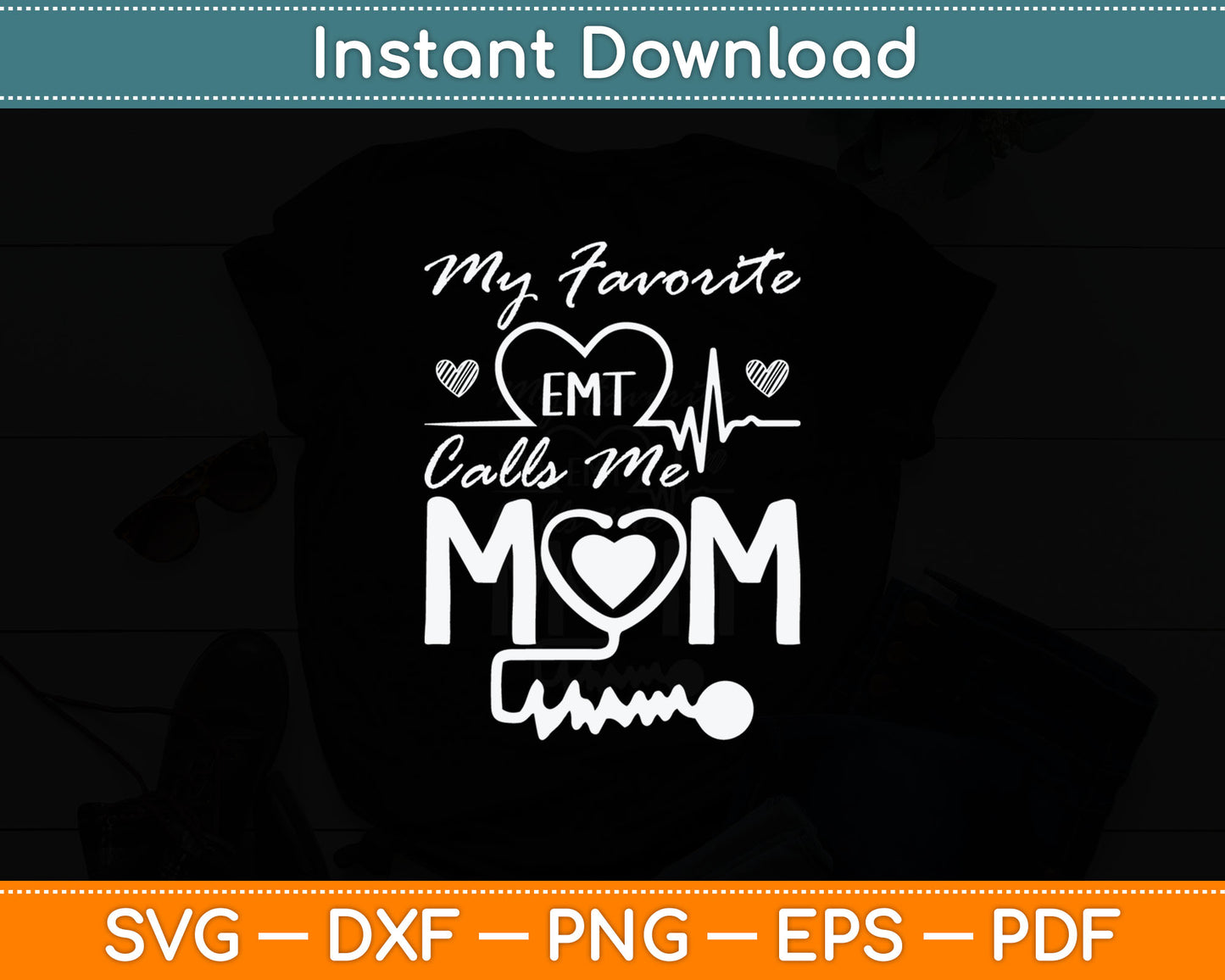 Funny EMT My Favorite EMT Calls Me Mom Ambulance Driver Svg Digital Cutting File