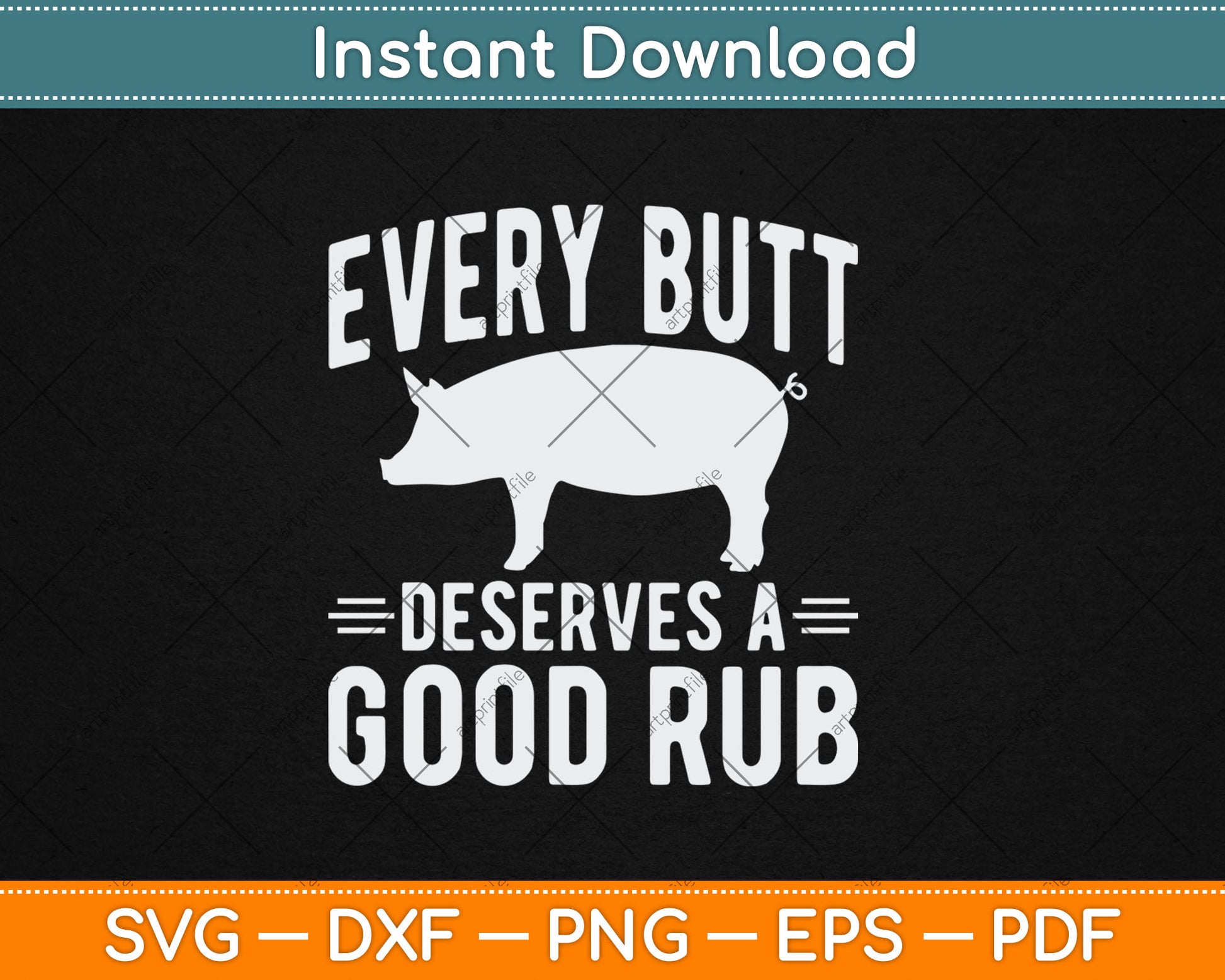 Funny Every Butt Deserves A Good Rub Gift Grill Master Svg Digital Cutting File