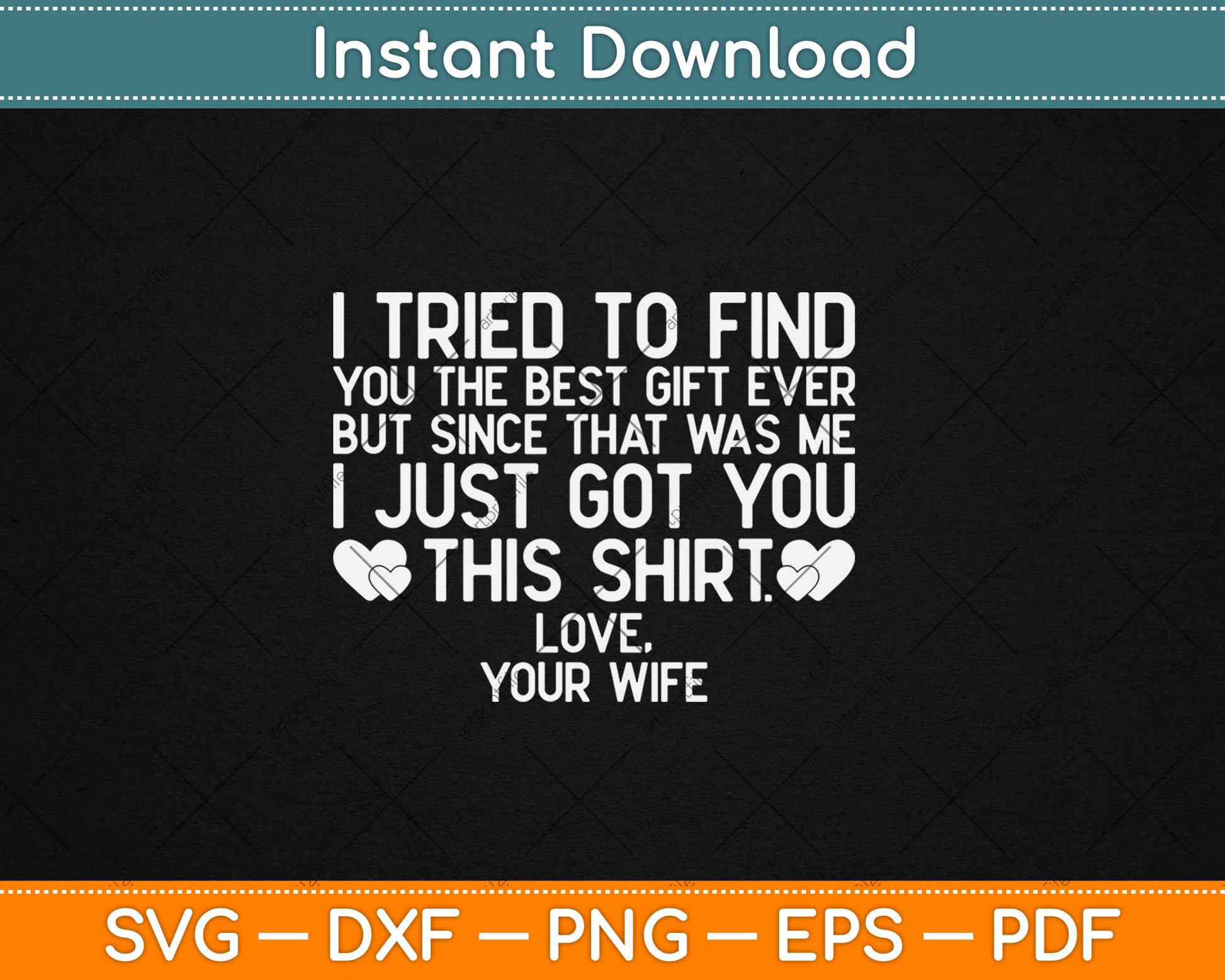 Funny Father's Day or Birthday Gift from Wife to Husband Svg Digital Cutting File