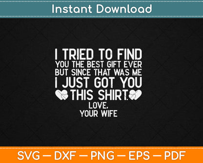 Funny Father's Day or Birthday Gift from Wife to Husband Svg Digital Cutting File