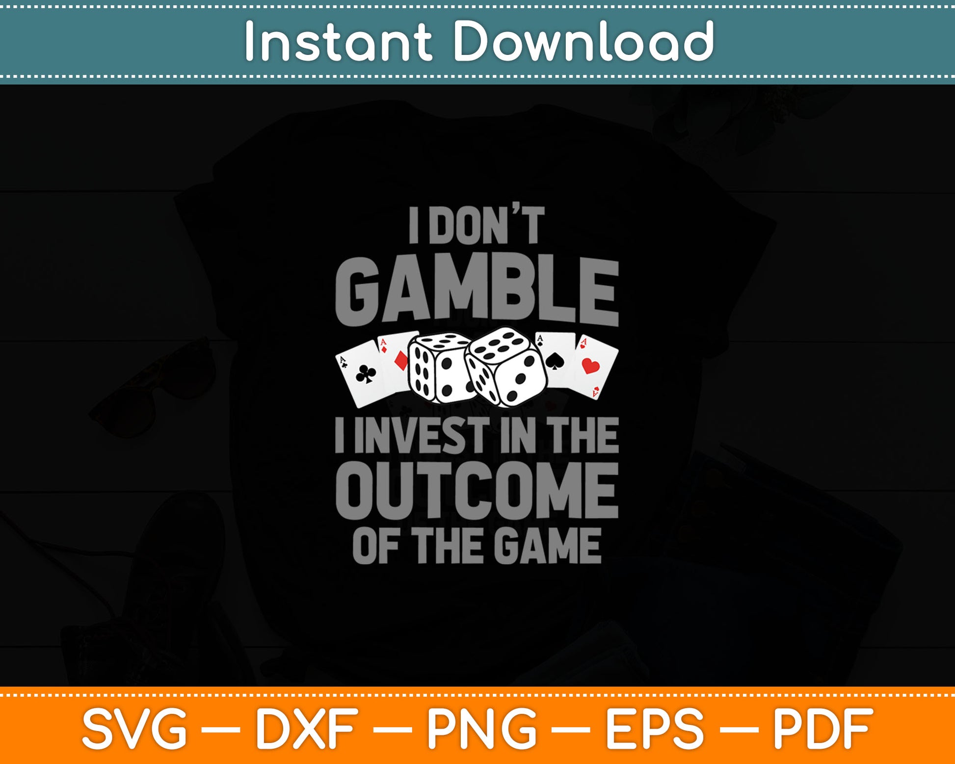 Funny Gambling Art For Men Women Casino Poker Player Gambler Svg Digital Cutting File