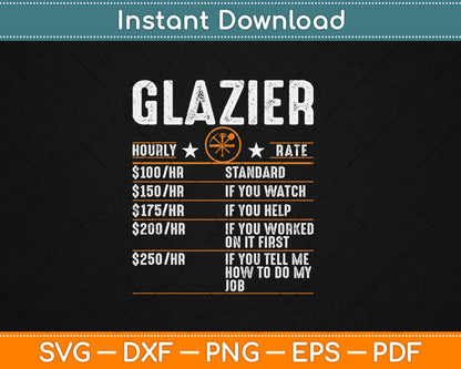 Funny Glazier Hourly Rate Labor Rates Glazier Co-workers Svg Digital Cutting File