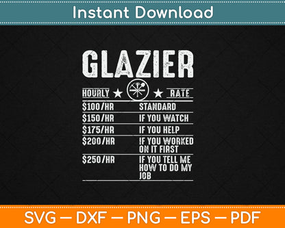 Funny Glazier Hourly Rate Labor Rates Glazier Svg Digital Cutting File