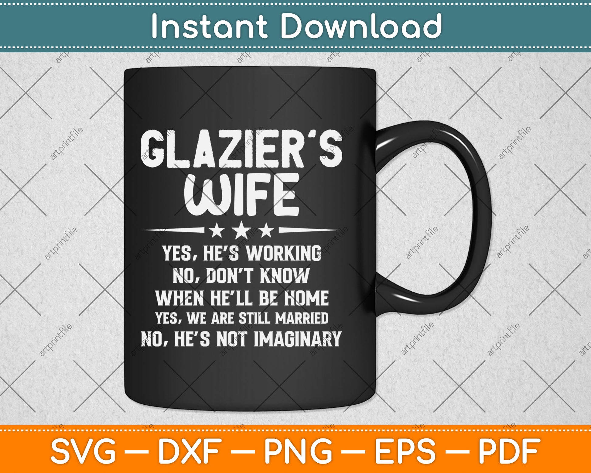 Funny Glazier Wife Family Yes He's Working Svg Digital Cutting File