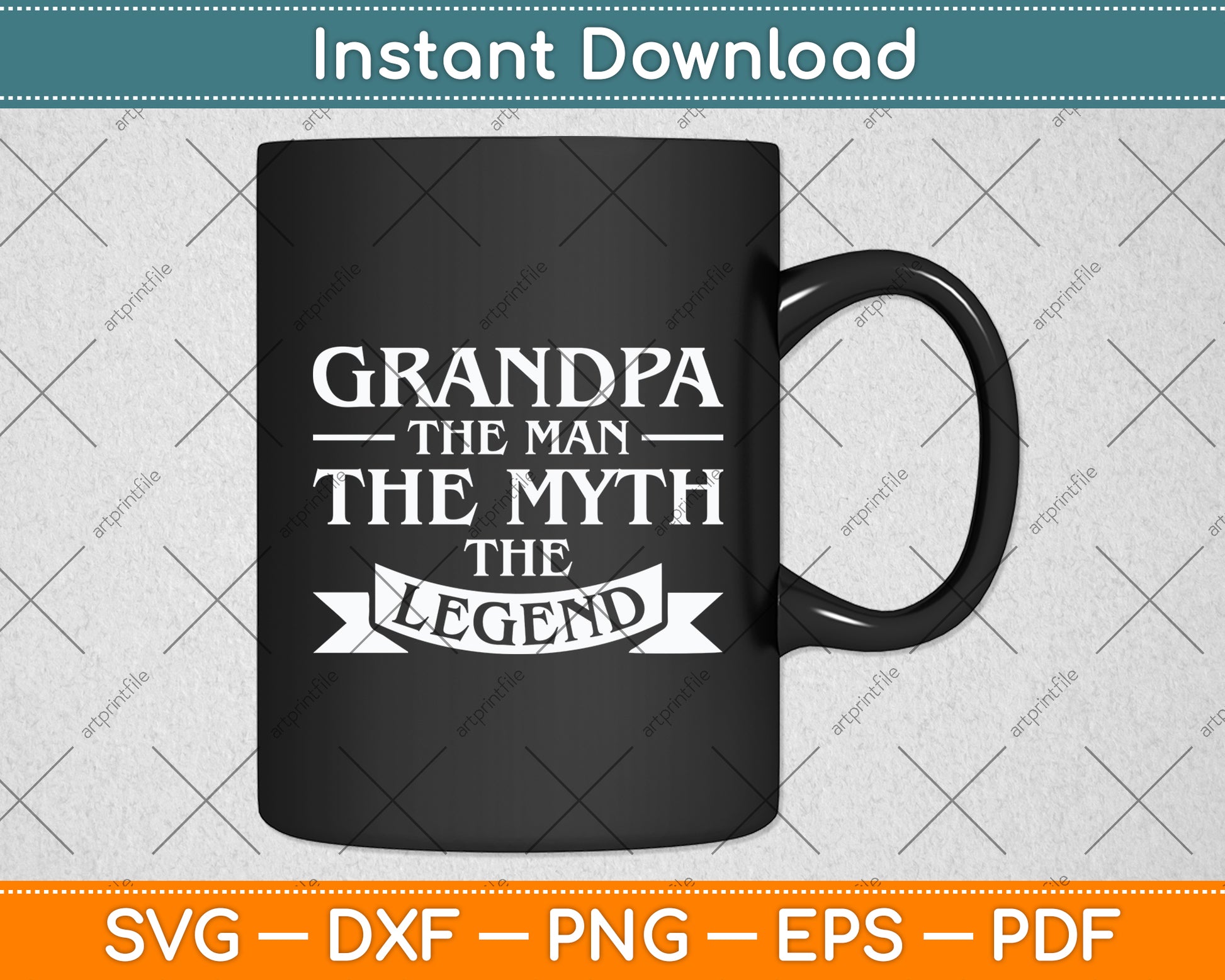 Grandpa The Man The Myth The Legend Funny Father's Day Svg Digital Cutting File