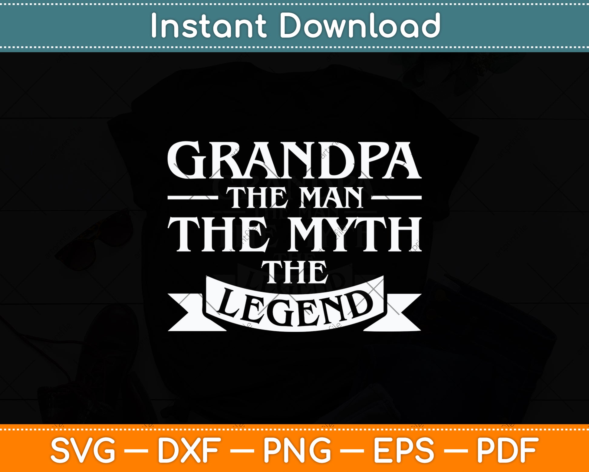 Grandpa The Man The Myth The Legend Funny Father's Day Svg Digital Cutting File