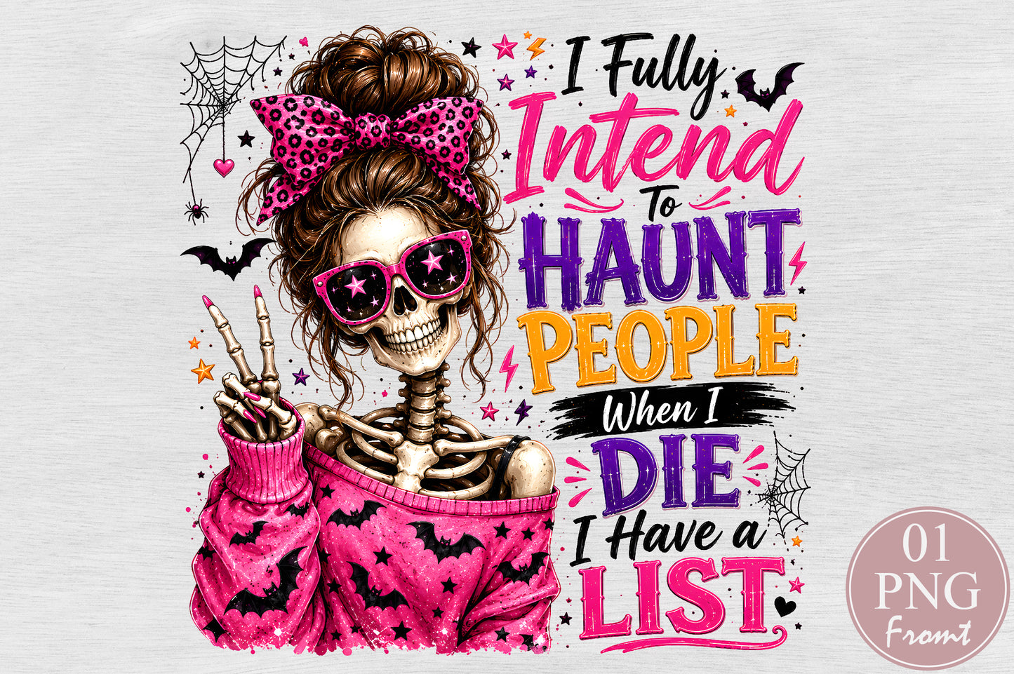 Funny Halloween Skeleton Sublimation PNG I Fully Intend To Haunt People Quote