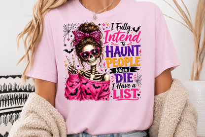 Funny Halloween Skeleton Sublimation PNG I Fully Intend To Haunt People Quote