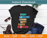 Funny Handsome Strong Happy Clever Marvelous Svg Digital Cutting File