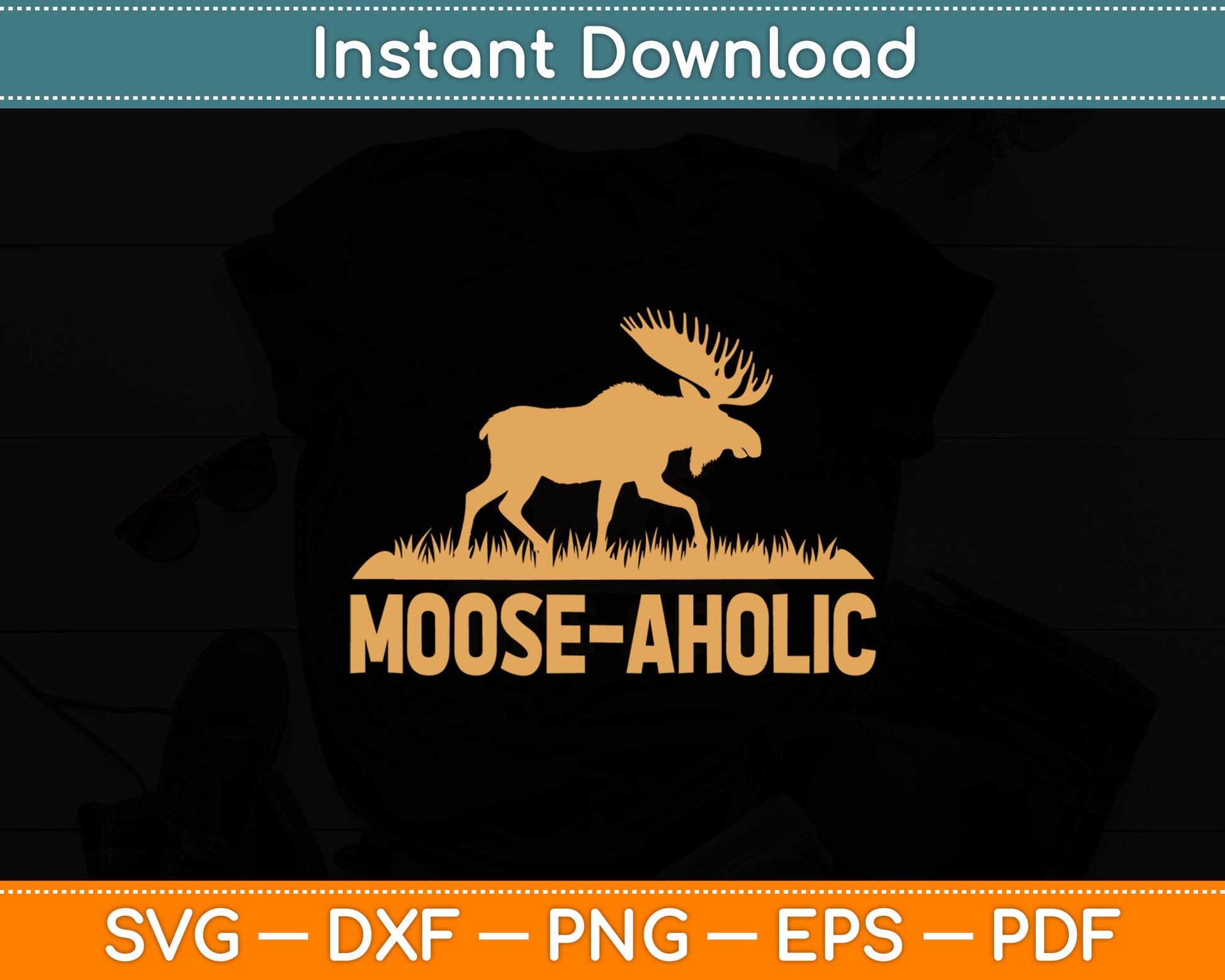 Funny Hunting Moose-Aholic Svg Digital Cutting File